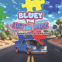 Bluey The Autism Truck: A Sensory Adventure B0F6M3DNJQ Book Cover