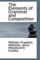The Elements of Grammar and Composition 1165104288 Book Cover