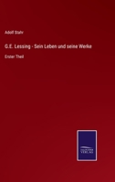 G.E. Lessing - Sein Leben und seine Werke: Erster Theil 3752598166 Book Cover