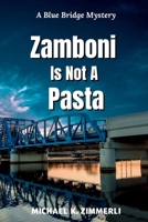Zamboni Is Not A Pasta (Blue Bridge Mysteries) B0CLCFHDYC Book Cover