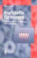 Kraftstoffe Fur Morgen: Eine Analyse Von Zusammenhangen Und Handlungsoptionen 364264497X Book Cover