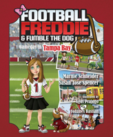 Football Freddie and Fumble the Dog: Gameday in Tampa Bay 1637550707 Book Cover
