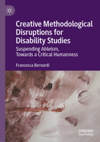 Creative Methodological Disruptions for Disability Studies: Reclaiming Childhood 9819500427 Book Cover