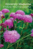 Sincerely Magazine Volume Nine: Serendipity 1257993402 Book Cover