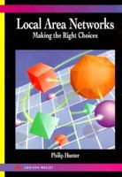 Local Area Networks: Making the Right Choices (Data Communications and Networks) 0201627639 Book Cover