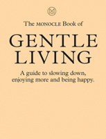 The Monocle Manifesto for a Gentler Life 0500971102 Book Cover