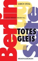 Totes Gleis: Kriminalroman 3753463515 Book Cover