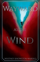 Wayward as the Wind B0BKKQ54HH Book Cover