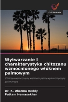Wytwarzanie I charakterystyka chitozanu wzmocnionego wlóknem palmowym (Polish Edition) 6209464882 Book Cover