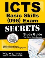 ICTS Basic Skills (096) Exam Secrets, Study Guide: ICTS Test Review for the Illinois Certification Testing System 1609718798 Book Cover