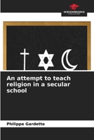 An attempt to teach religion in a secular school 6630358309 Book Cover