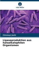Lipaseproduktion aus haloalkalophilen Organismen 6200707855 Book Cover