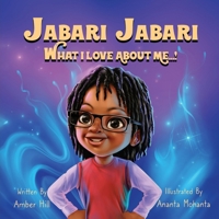 Jabari Jabari What I Love About Me...! 1737054930 Book Cover