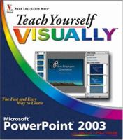 Teach Yourself VISUALLY PowerPoint 2003 (Teach Yourself Visually) 0764599836 Book Cover
