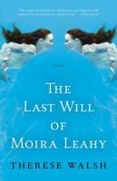 The Last Will of Moira Leahy 0307461572 Book Cover