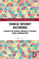 Chinese Internet Buzzwords: Research on Network Languages in Internet Group Communication 103204067X Book Cover