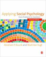 Applying Social Psychology: From Problems to Solutions (Sage Social Psychology Program) 1412902835 Book Cover