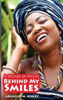 Behind My Smiles: A Young Woman's Journey of Surviving Chronic Kidney Disease Stage 4 (CKD ST4) 9988243952 Book Cover