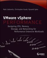 VMware vSPhere Performance: Designing CPU, Memory, Storage, and Networking for Performance-Intensive Workloads 1118008197 Book Cover