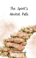 The Spirit's Ancient Path 369081054X Book Cover