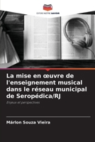 La mise en oeuvre de l'enseignement musical dans le réseau municipal de Seropédica/RJ 6207311078 Book Cover