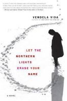 Let the Northern Lights Erase Your Name 0060828382 Book Cover