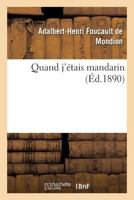 Quand J'Etais Mandarin 2013338791 Book Cover