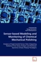 Sensor-based Modeling and Monitoring of Chemical Mechanical Polishing 363903564X Book Cover