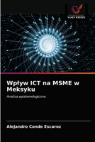 Wplyw ICT na MSME w Meksyku 6203362158 Book Cover