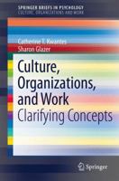 Culture, Organizations, and Work: Clarifying Concepts 3319476610 Book Cover