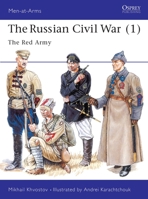 The Russian Civil War (1): The Red Army (Men at Arms Series, 293) 1855326086 Book Cover