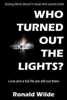 Who Turned Out The Lights? 1492825085 Book Cover