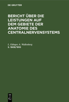 Bericht Über Die Leistungen Auf Dem Gebiete Der Anatomie Des Centralnervensystems. 5. 1909/1910 311260847X Book Cover