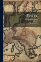 Piasty: Rys Hisoryczny 1022414275 Book Cover