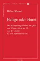 Heilige Oder Hure?: Die Rezeptionsgeschichte Von Juda Und Tamar (Genesis 38) Von Der Antike Bis Zur Reformationszeit 9042919140 Book Cover