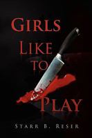 Girls Like to Play 1450024629 Book Cover
