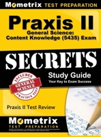Praxis II General Science: Content Knowledge (5435) Exam Secrets: Praxis II Test Review for the Praxis II: Subject Assessments 1516708288 Book Cover