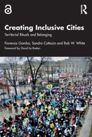 Creating Inclusive Cities: Territorial Rituals and Belonging 1041129645 Book Cover