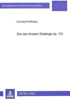 Die Vier Ernsten Gesaenge Op. 121: Vokale Und Instrumentale Gestaltungsprinzipien Im Werk Von Johannes Brahms 3631474717 Book Cover