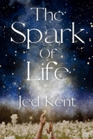 The Spark Of Life B0F5QQJ4W5 Book Cover