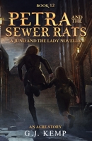 Petra and the Sewer Rats: A Juno and the Lady Novella 1915379059 Book Cover