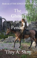 The Ghosts of Pendar (The Kings of Pendar) B08KH3S8ZS Book Cover