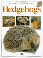 Everything You Wanted to Know About: Hedgehogs 1900732009 Book Cover