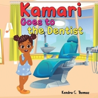 Kamari Goes to the Dentist 108804302X Book Cover