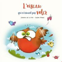 L'oiseau qui n'aimait pas voler 2368292470 Book Cover