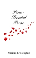 Pine-Scented Prose 1805667963 Book Cover