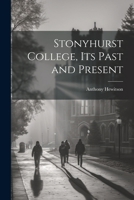 Stonyhurst College, Its Past and Present 1375553224 Book Cover