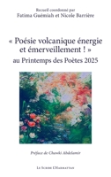 « Poésie volcanique énergie et émerveillement ! » au Printemps des Poètes 2025 2336546574 Book Cover
