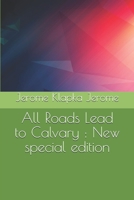 All Roads Lead to Calvary 1535001372 Book Cover