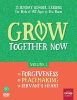 Grow Together Now Volume 1: Forgiveness, Peacemaking, Servant's Heart 1470751100 Book Cover